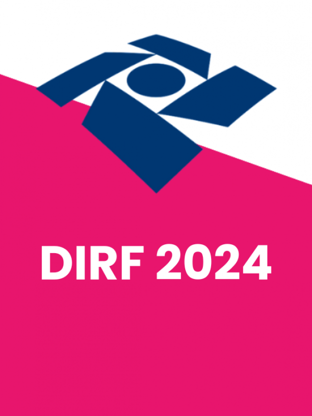 DIRF 2024: saiba mais sobre a declaração