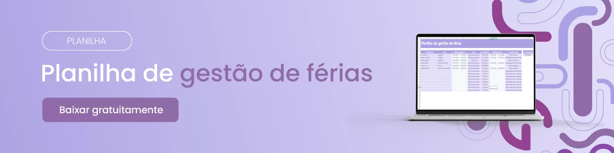 Banner para divulgação da planilha de gestão de férias com botão de ação onde se lê "baixar gratuitamente". Para ilustrar, vê-se um notebook com a planilha de gestão de férias na tela.